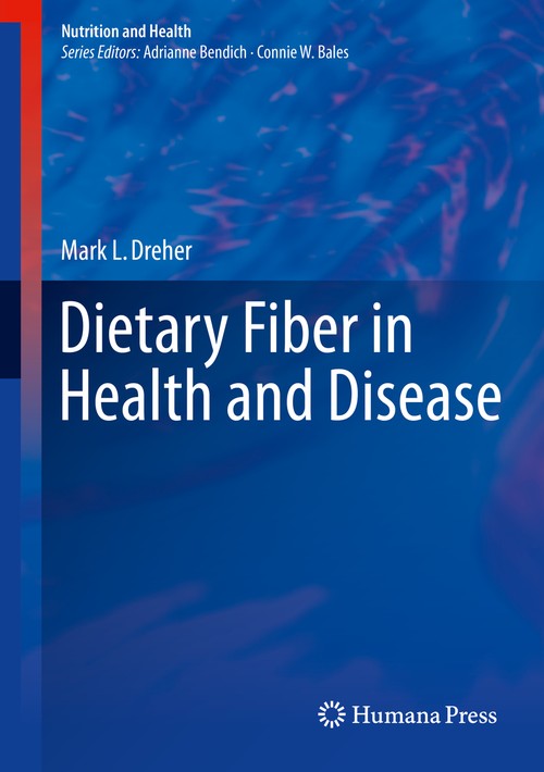 Dietary Fiber in Health and Disease by Mark L Dreher ISBN 9783319505558