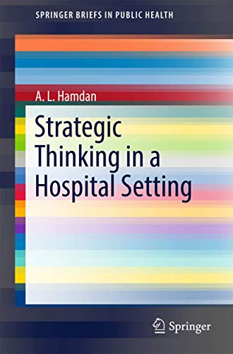 Strategic Thinking in a Hospital Setting by A L Hamdan ISBN 9783319535968