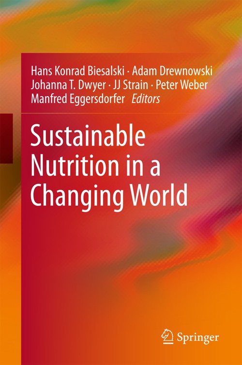 Sustainable Nutrition in a Changing World by Hans Konrad Biesalski ISBN 9783319559407