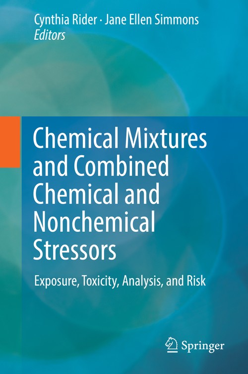 Chemical Mixtures and Combined Chemical and Nonchemical Stressors by Cynthia V Rider ISBN 9783319562322