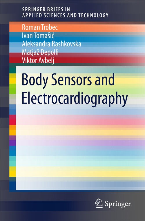 Body Sensors and Electrocardiography by Roman Trobec ISBN 9783319593388