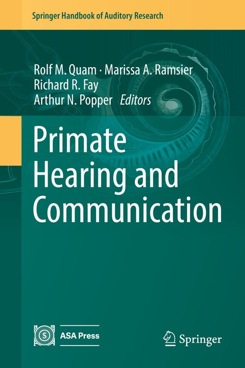 Primate Hearing and Communication by Rolf M Quam ISBN 9783319594767