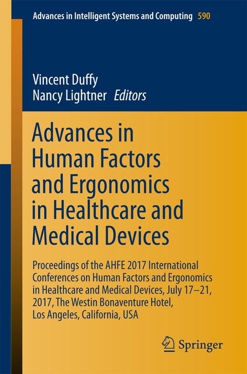 Advances in Human Factors and Ergonomics in Healthcare and Medical Devices by Vincent Duffy ISBN 9783319604824