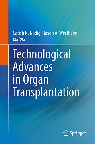 Technological Advances in Organ Transplantation by Satish N Nadig ISBN 9783319621418