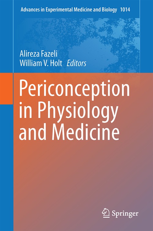 Periconception in Physiology and Medicine by Alireza Fazeli ISBN 9783319624129