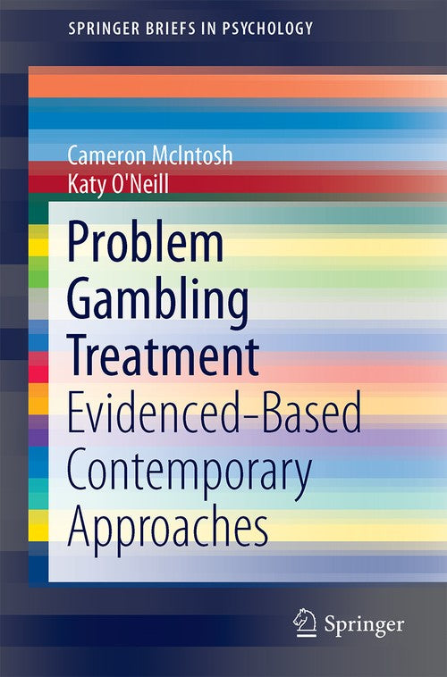 Evidence-Based Treatments for Problem Gambling by Cameron Mcintosh ISBN 9783319624846