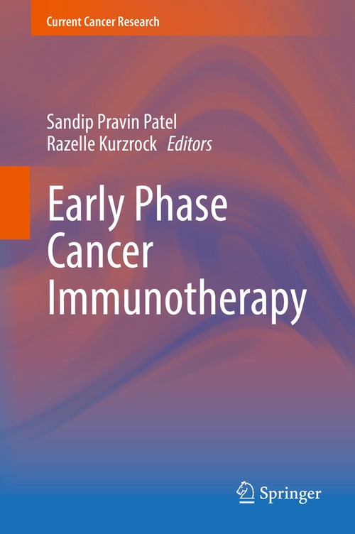 Early Phase Cancer Immunotherapy by Sandip Pravin Patel ISBN 9783319637563