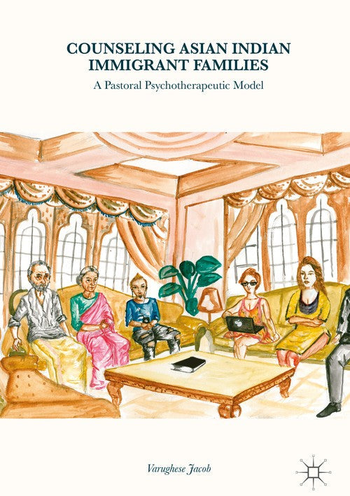 Counseling Asian Indian Immigrant Families by Varughese Jacob ISBN 9783319643069