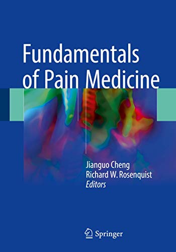 Fundamentals of Pain Medicine by Jianguo Cheng ISBN 9783319649207