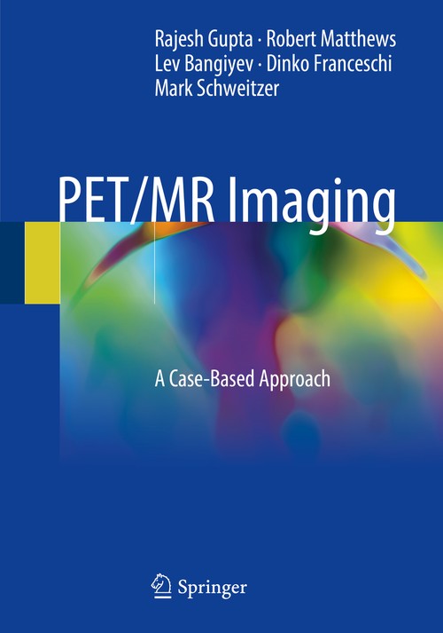 PET/MR Imaging by Rajesh Gupta ISBN 9783319651057
