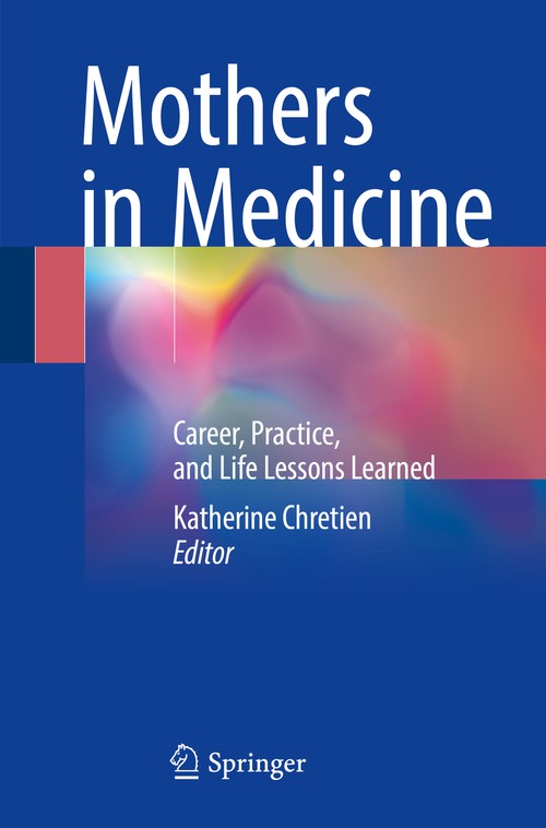 Mothers in Medicine by Katherine Chretien ISBN 9783319680279