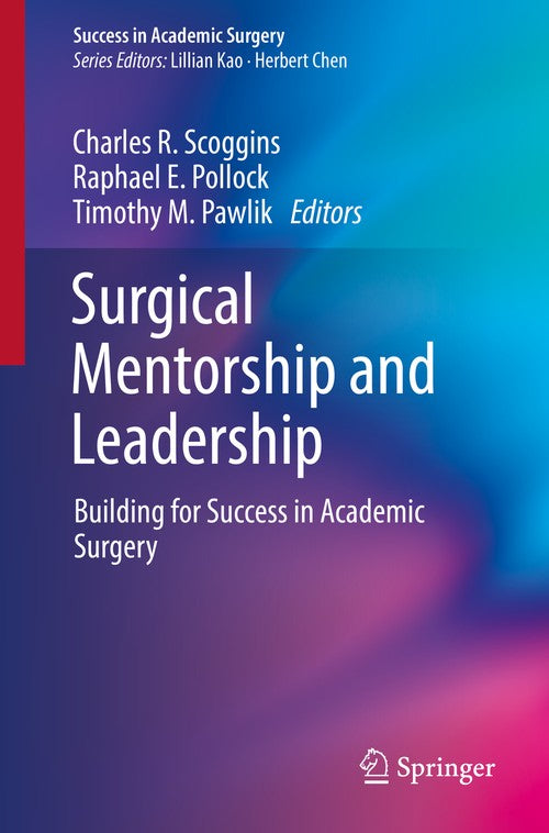 Surgical Mentorship and Leadership by Charles R Scoggins ISBN 9783319711317