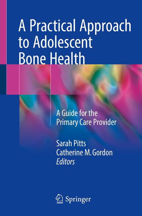 A Practical Approach to Adolescent Bone Health by Sarah Pitts ISBN 9783319728797