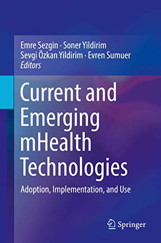 Current and Emerging mHealth Technologies by Emre Sezgin ISBN 9783319731346