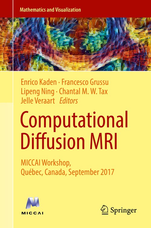 Computational Diffusion MRI by Enrico Kaden ISBN 9783319738383