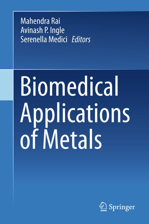 Biomedical Applications of Metals by Mahendra Rai ISBN 9783319748139