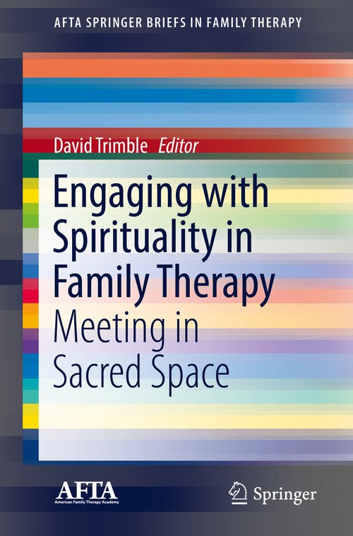 Engaging with Spirituality in Family Therapy by David Trimble ISBN 9783319774091