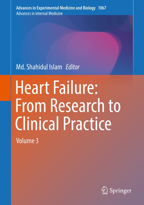 Heart Failure: From Research to Clinical Practice by Md Shahidul Islam ISBN 9783319782799