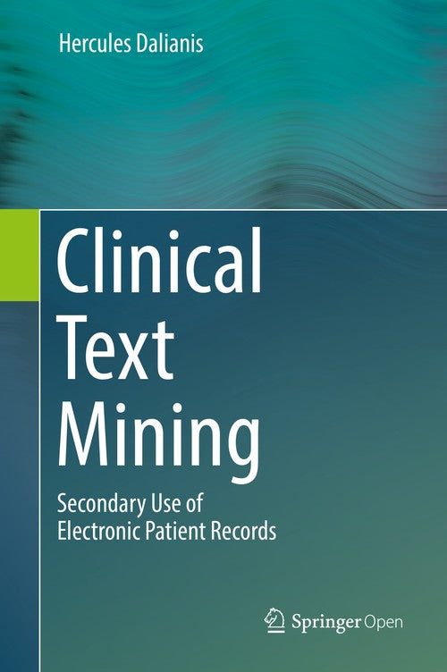 Clinical Text Mining by Hercules Dalianis ISBN 9783319785028