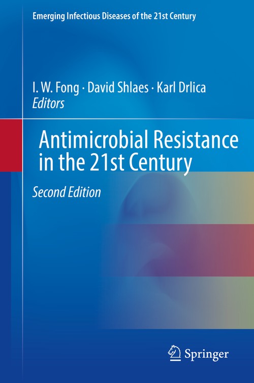Antimicrobial Resistance in the 21st Century by I W Fong ISBN 9783319785370