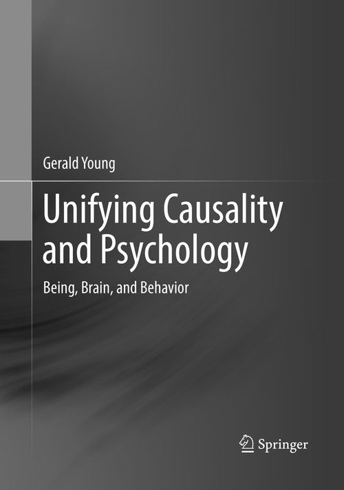 Unifying Causality and Psychology by Gerald Young ISBN 9783319795799