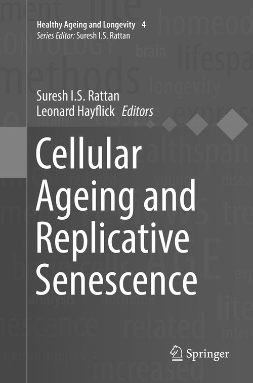 Cellular Ageing and Replicative Senescence by Suresh Is Rattan ISBN 9783319799124