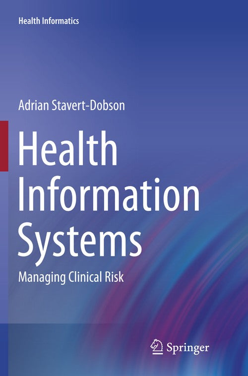 Health Information Systems by Adrian Stavert-Dobson ISBN 9783319799803