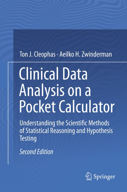 Clinical Data Analysis on a Pocket Calculator by Ton J Cleophas ISBN 9783319800745
