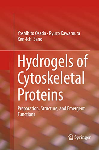 Hydrogels of Cytoskeletal Proteins by Yoshihito Osada ISBN 9783319801254