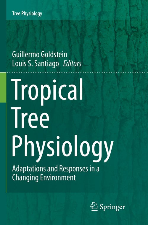 Tropical Tree Physiology by Guillermo Goldstein ISBN 9783319801384