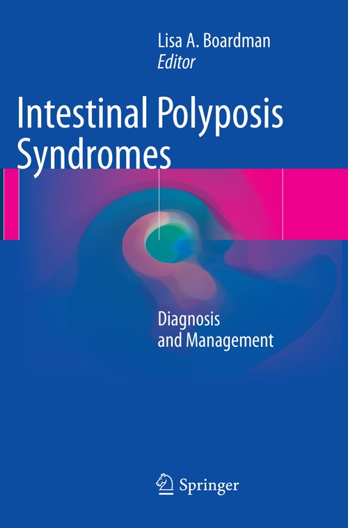 Intestinal Polyposis Syndromes by Lisa A Boardman ISBN 9783319802725