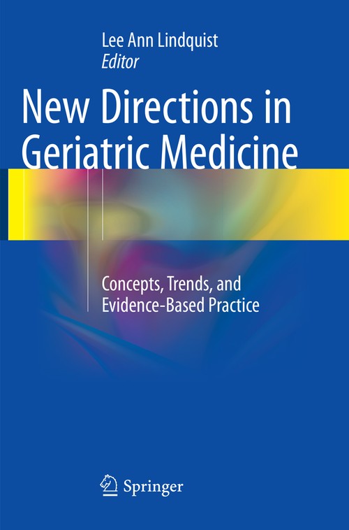 New Directions in Geriatric Medicine by Lee Ann Lindquist ISBN 9783319802800