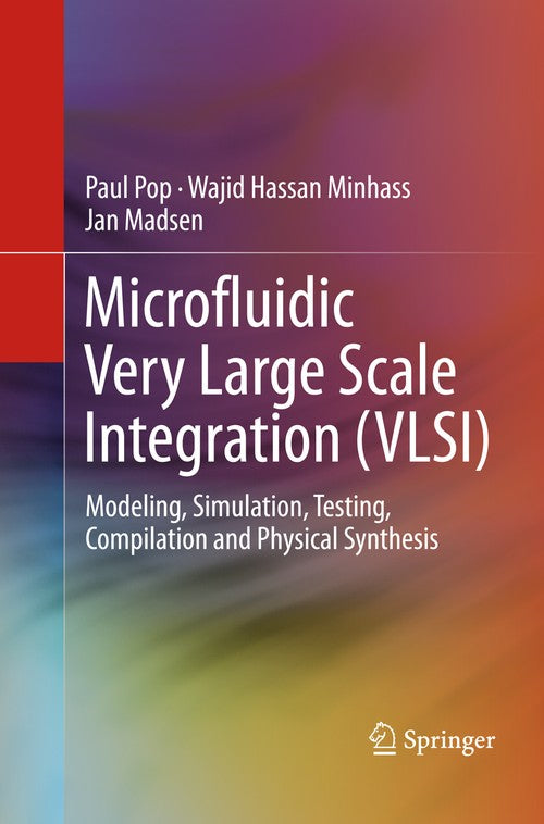 Microfluidic Very Large Scale Integration (VLSI) by Paul Pop ISBN 9783319806051