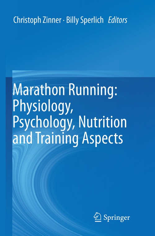 Marathon Running: Physiology, Psychology, Nutrition and Training Aspects by Christoph Zinner ISBN 9783319806365