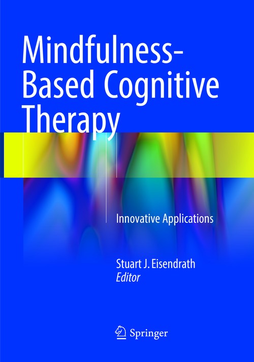 Mindfulness-Based Cognitive Therapy by Stuart J Eisendrath ISBN 9783319806723