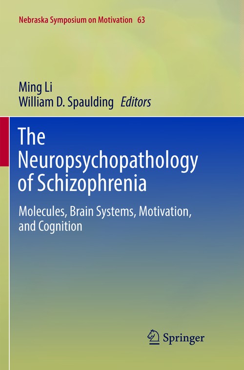 The Neuropsychopathology of Schizophrenia by Ming Li ISBN 9783319808444