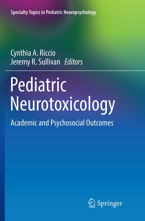 Pediatric Neurotoxicology by Cynthia A Riccio ISBN 9783319812663