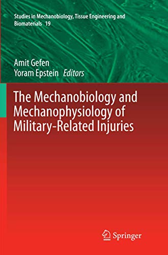 The Mechanobiology and Mechanophysiology of Military-Related Injuries by Amit Gefen