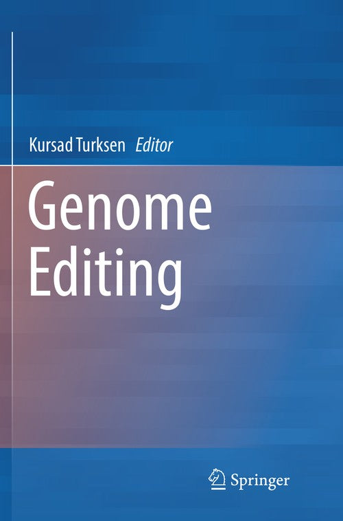 Genome Editing by Kursad Turksen ISBN 9783319816876