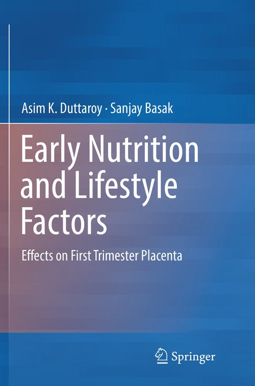 Early Nutrition and Lifestyle Factors by Asim K Duttaroy ISBN 9783319817507