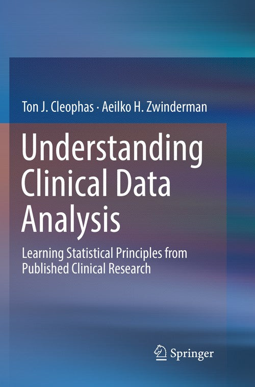 Understanding Clinical Data Analysis by Ton J Cleophas ISBN 9783319819174