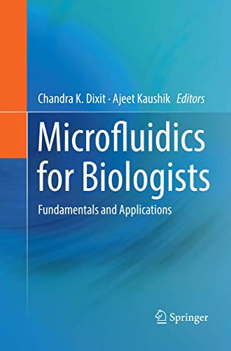 Microfluidics for Biologists by Chandra K Dixit