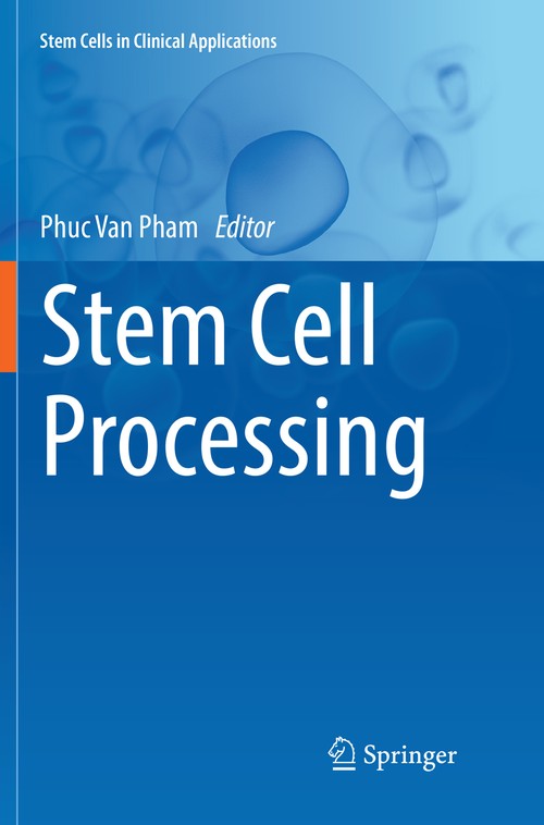 Stem Cell Processing by Phuc Van Pham ISBN 9783319820262