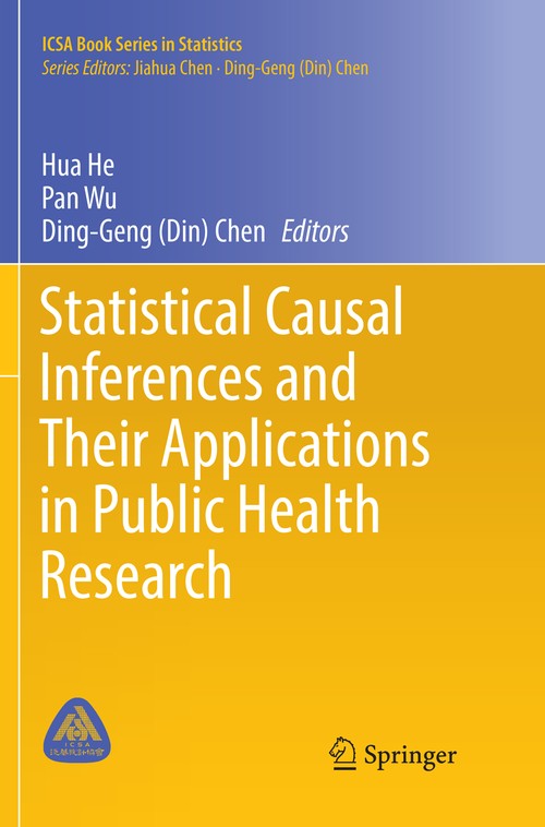 Statistical Causal Inferences and Their Applications in Public Health Research by Hua He ISBN 9783319823089