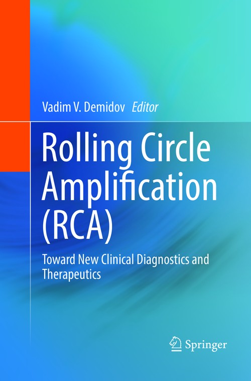 Rolling Circle Amplification (RCA) by Vadim V Demidov ISBN 9783319825298