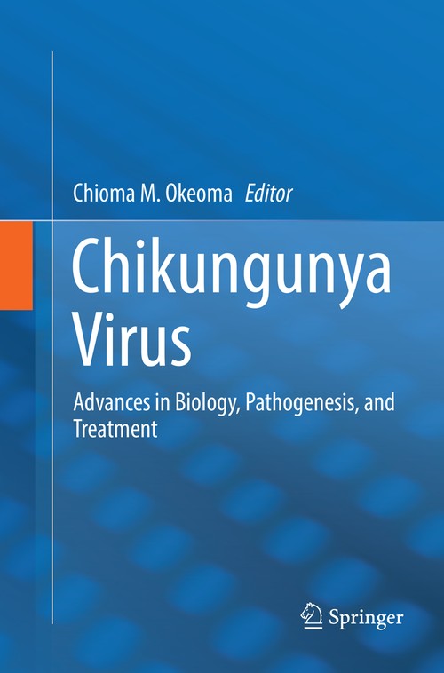 Chikungunya Virus by Chioma M Okeoma ISBN 9783319827049
