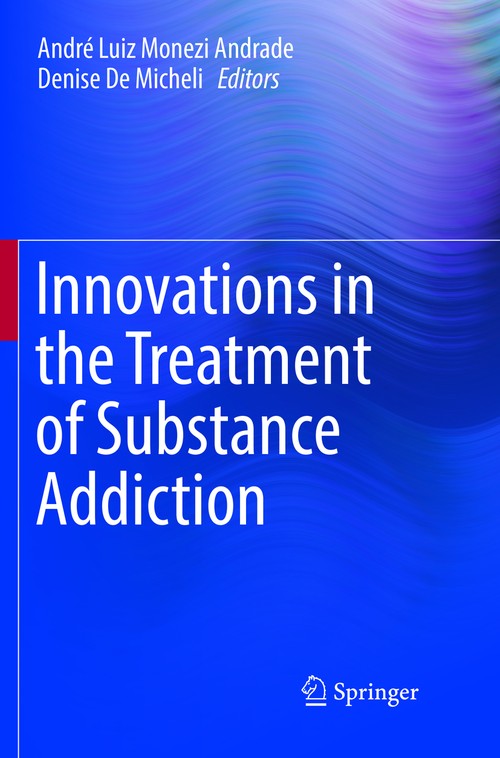Innovations in the Treatment of Substance Addiction by Denise De Micheli