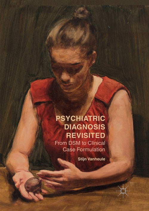 Psychiatric Diagnosis Revisited by Stijn Vanheule ISBN 9783319831091