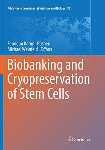 Biobanking and Cryopreservation of Stem Cells by Feridoun Karimi-Busheri ISBN 9783319832982