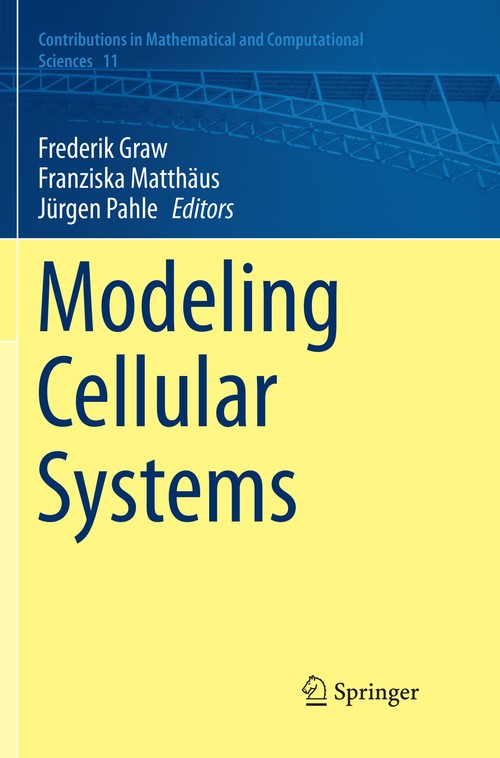 Modeling Cellular Systems by Frederik Graw ISBN 9783319833811